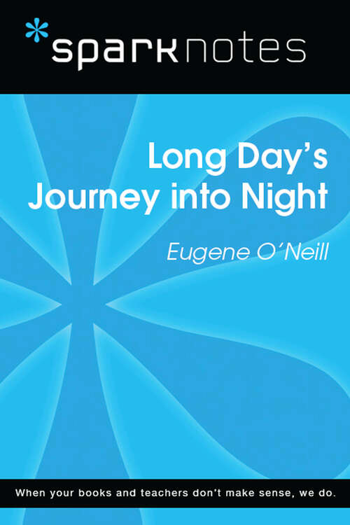 Book cover of Long Day's Journey Into Night (SparkNotes Literature Guide Series)