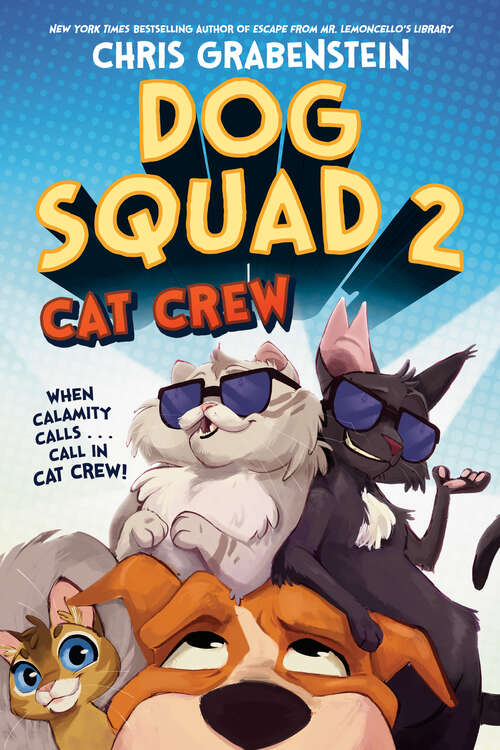 Book cover of Dog Squad 2: Cat Crew (Dog Squad)