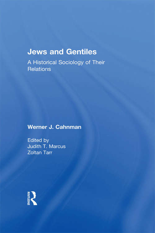 Book cover of Jews and Gentiles: A Historical Sociology of Their Relations