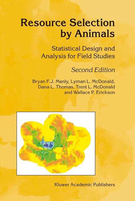 Resource Selection by Animals: Statistical Design and Analysis for Field Studies (Second Edition)
