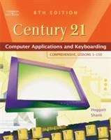 Book cover of Century 21 Computer Applications and Keyboarding, Comprehensive, Lessons 1-150