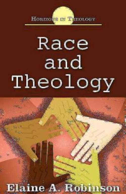 Race and Theology (Horizons in Theology)