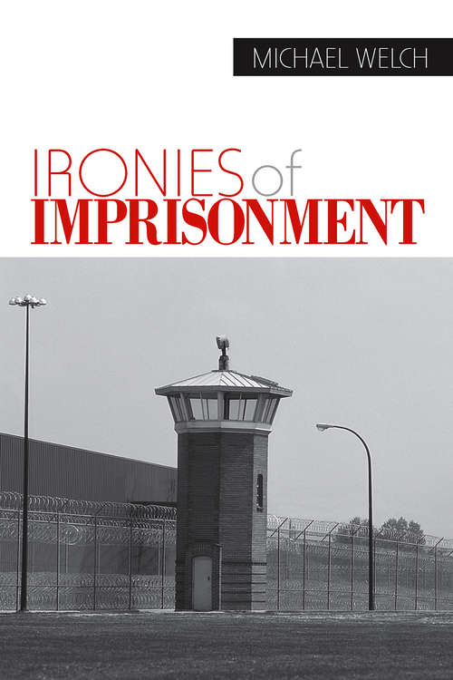 Ironies of Imprisonment