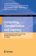 Computing, Communication and Learning: Second International Conference, CoCoLe 2023, Warangal, India, August 29–31, 2023, Proceedings (Communications in Computer and Information Science #1892)