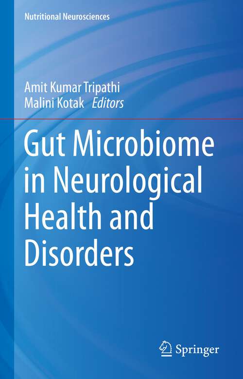 Gut Microbiome in Neurological Health and Disorders (Nutritional Neurosciences)