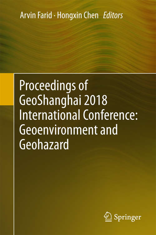 Book cover of Proceedings of GeoShanghai 2018 International Conference: Geoenvironment and Geohazard