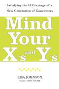 Mind Your X's and Y's