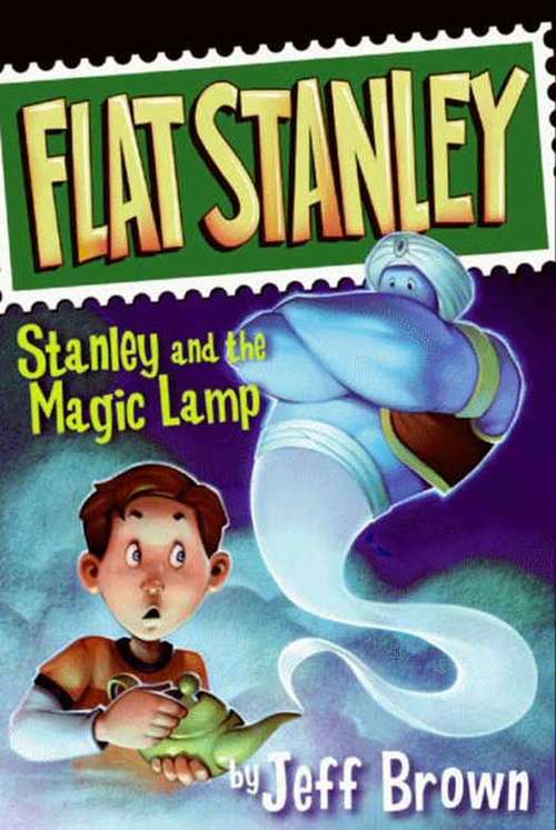 Book cover of Stanley and the Magic Lamp (Flat Stanley #2)