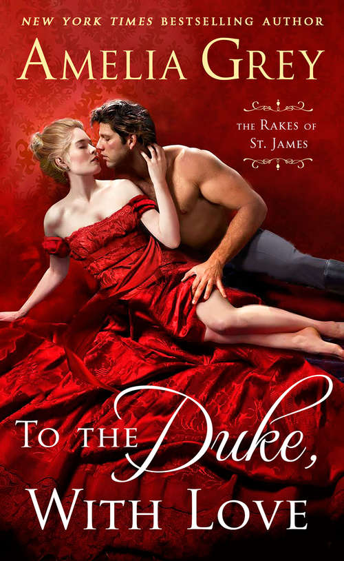 Book cover of To the Duke, With Love: The Rakes of St. James