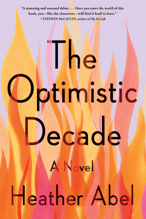 Book cover of The Optimistic Decade: A Novel