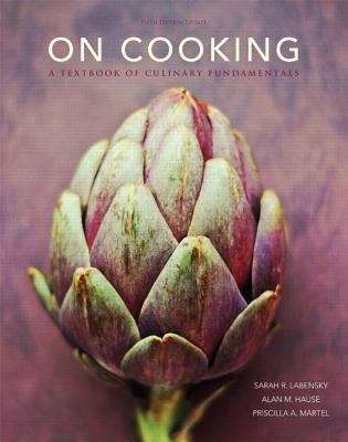On Cooking: A Textbook of Culinary Fundamentals (Fifth Edition Update)