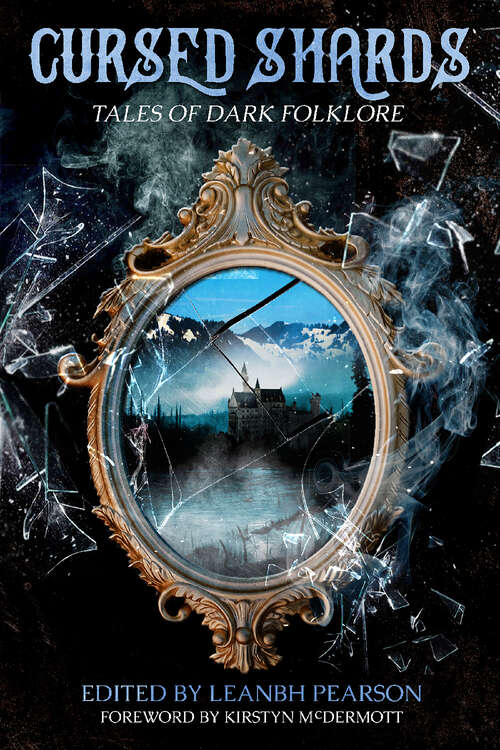 Book cover of Cursed Shards: Tales of Dark Folklore