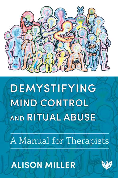 Book cover of Demystifying Mind Control and Ritual Abuse: A Manual for Therapists