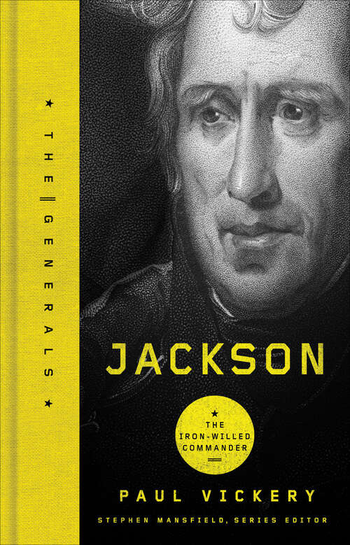 Book cover of Jackson: The Iron-Willed Commander (The Generals Series)