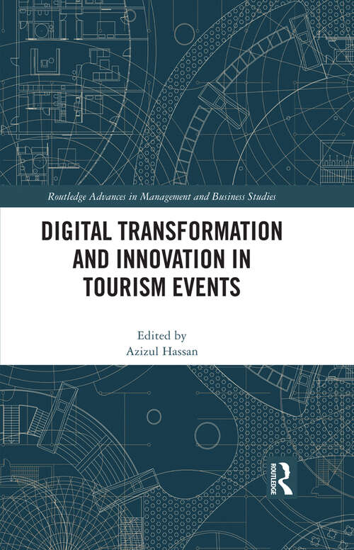 Digital Transformation and Innovation in Tourism Events (Routledge Advances in Management and Business Studies)