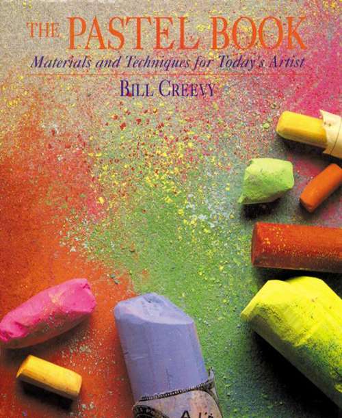 Book cover of The Pastel Book: Material and Techniques for Today's Artist