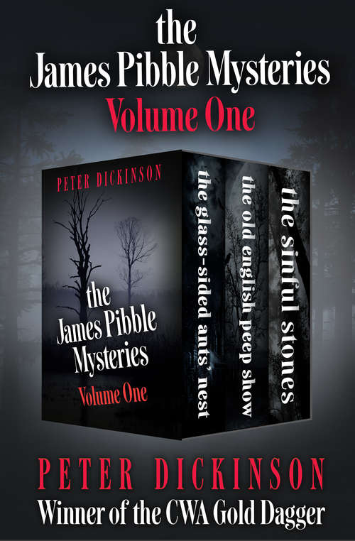 Book cover of The James Pibble Mysteries Volume One: The Glass-Sided Ants' Nest, The Old English Peep Show, and The Sinful Stones (Digital Original) (The James Pibble Mysteries)