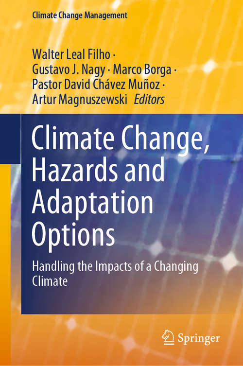 Climate Change, Hazards and Adaptation Options: Handling the Impacts of a Changing Climate (Climate Change Management)