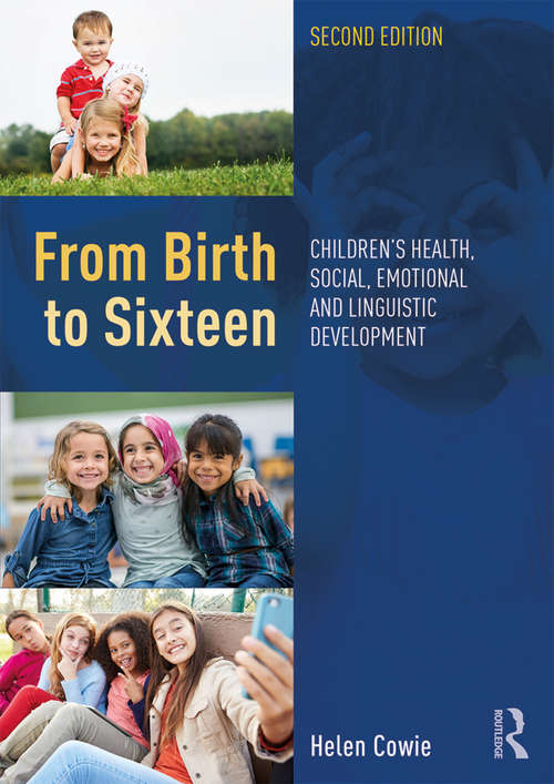 Book cover of From Birth to Sixteen: Children's Health, Social, Emotional And Linguistic Development (2)