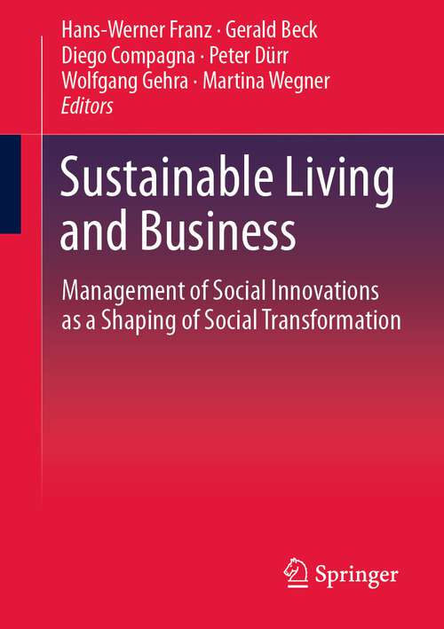 Book cover of Sustainable Living and Business: Management of Social Innovations as a Shaping of Social Transformation (1st ed. 2023)