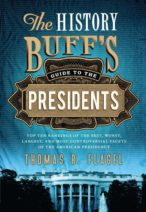 Book cover of The History Buff's Guide to the Presidents