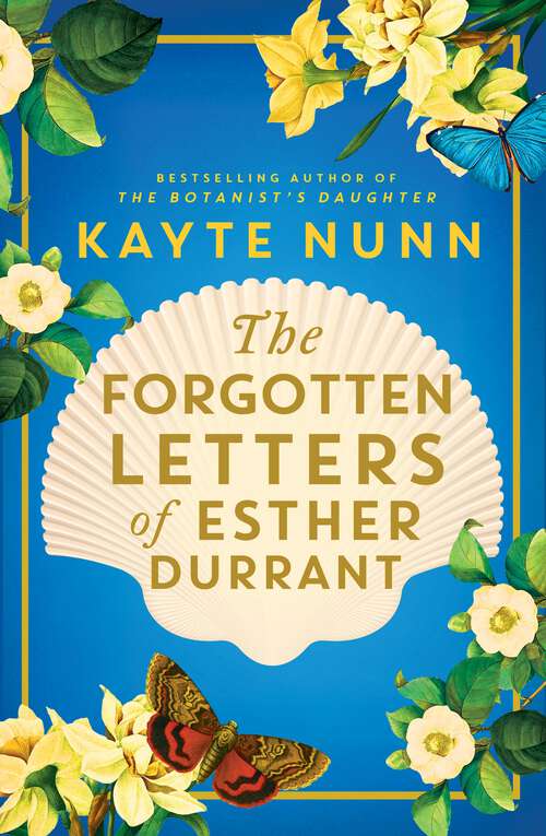 Book cover of The Forgotten Letters of Esther Durrant: The new gripping and heartbreaking historical novel from the bestselling author of The Botanist's Daughter