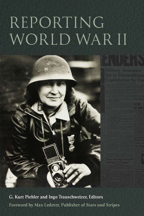 Book cover of Reporting World War II (1) (World War II: The Global, Human, and Ethical Dimension)