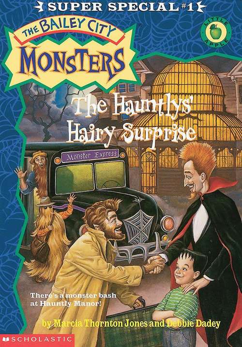 Book cover of The Hauntly's Hairy Surprise (The Bailey City Monsters Super Special #1)