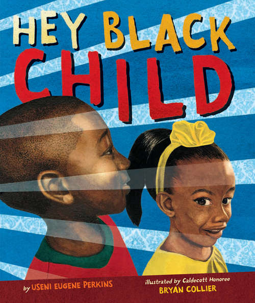 Book cover of Hey Black Child