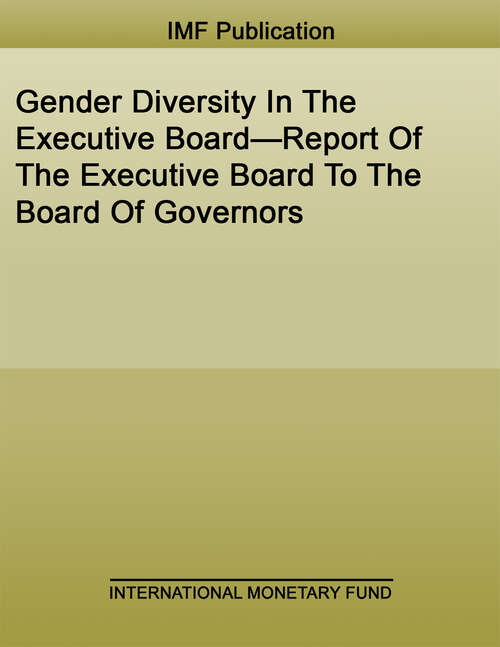 Book cover of Gender Diversity In The Executive Board—Report Of The Executive Board To The Board Of Governors (Policy Papers)