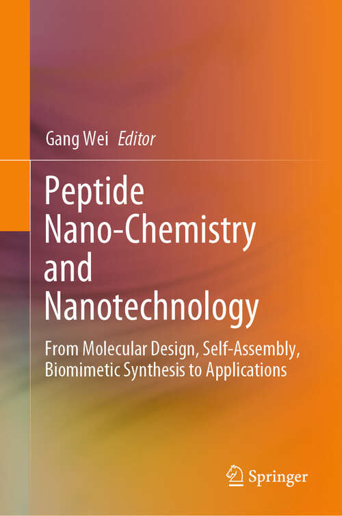 Book cover of Peptide Nano-Chemistry and Nanotechnology: From Molecular Design, Self-Assembly, Biomimetic Synthesis to Applications