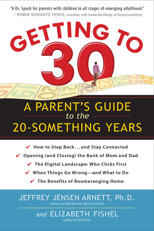 Getting to 30: A Parent's Guide to the 20-Something Years