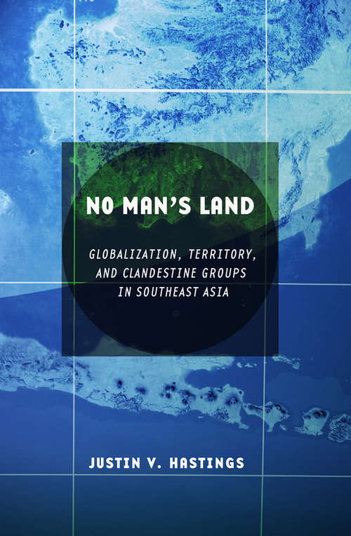 Book cover of No Man's Land: Globalization, Territory, and Clandestine Groups in Southeast Asia