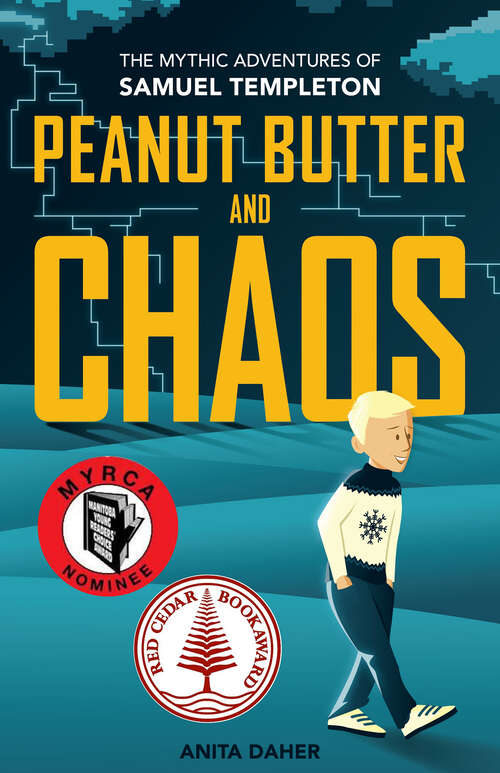 Book cover of Peanut Butter and Chaos: The Mythic Adventures of Samuel Templeton (The Mythic Adventures of Samuel Templeto)