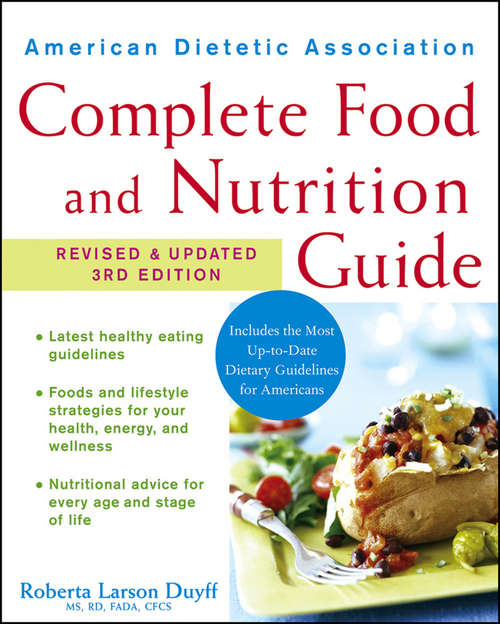 American Dietetic Association Complete Food and Nutrition Guide, 3rd Edition