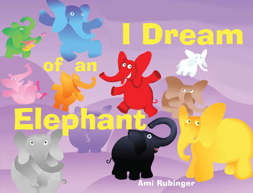 Book cover of I Dream of an Elephant