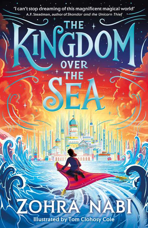 Book cover of The Kingdom Over the Sea: The perfect spellbinding fantasy adventure for holiday reading (The\kingdom Over The Sea Ser.)