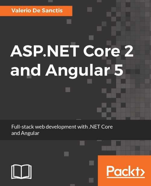 Book cover of ASP.NET Core 2 and Angular 5