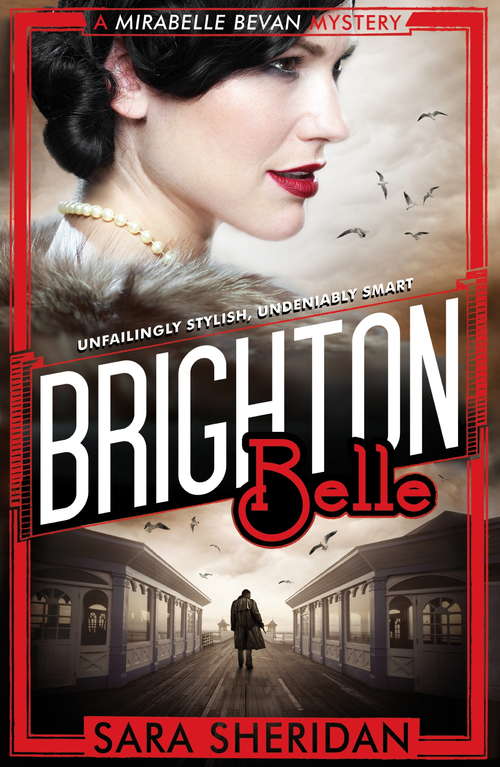 Brighton Belle: Brighton Belle, London Calling And England Expects (Mirabelle Bevan #1)