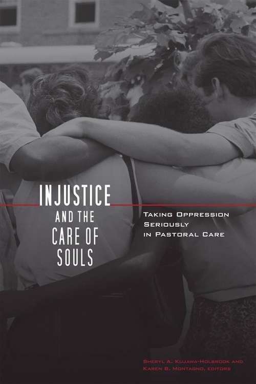 Book cover of Injustice and the Care of Souls: Taking Oppression Seriously in Pastoral Care