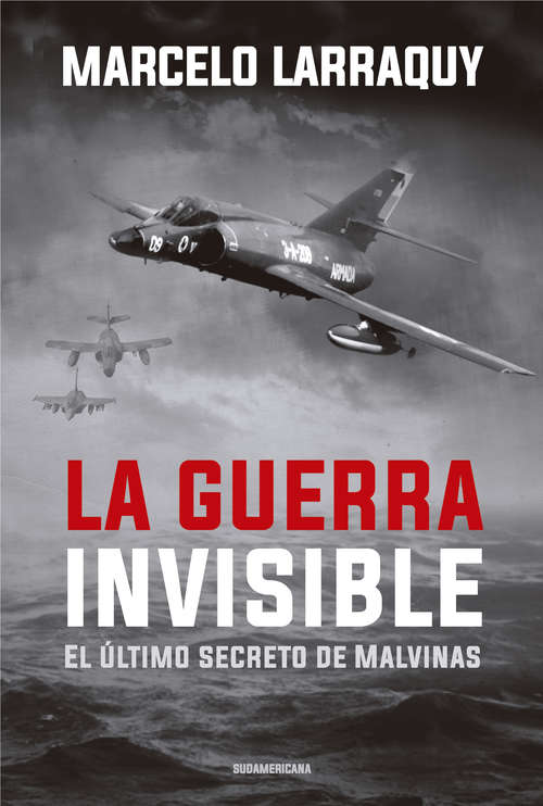 Book cover of La guerra invisible: El último secreto de Malvinas