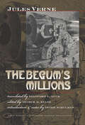 The Begum's Millions: Extraordinary Voyages #18 (Early Classics of Science Fiction)