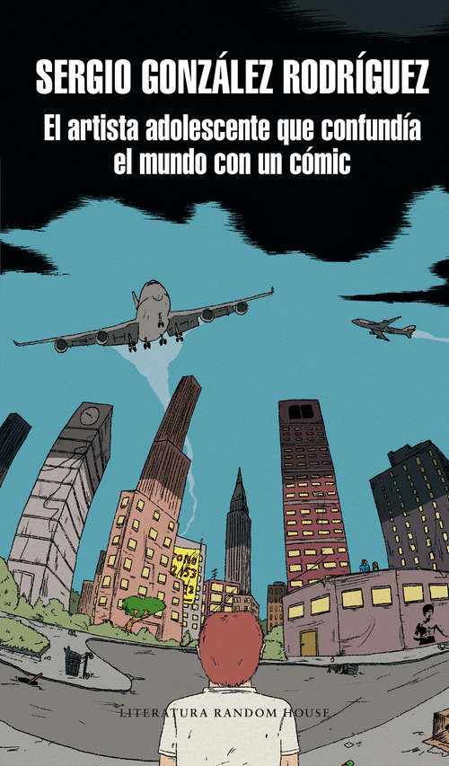 Book cover of El artista adolescente que confundía el mundo con un cómic