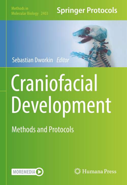 Book cover of Craniofacial Development: Methods and Protocols (1st ed. 2022) (Methods in Molecular Biology #2403)