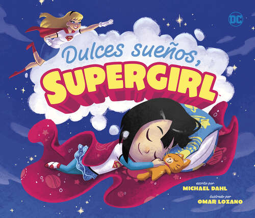 Book cover of Dulces Sueños, Supergirl (Superhéroes De Dc Ser.)