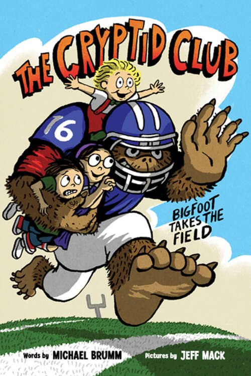 Book cover of The Cryptid Club #1: Bigfoot Takes the Field (Cryptid Club #1)