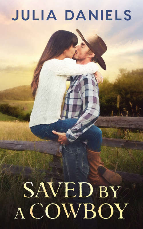 Book cover of Saved by a Cowboy: A Western Romance