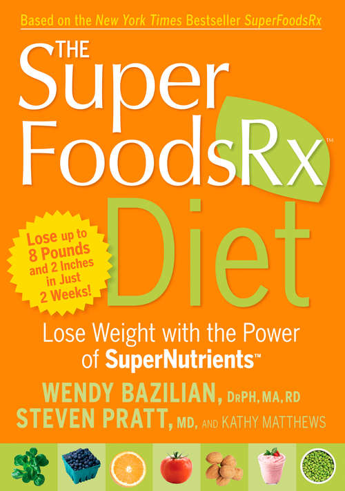 Book cover of The SuperFoodsRx Diet: Lose Weight with the Power of SuperNutrients