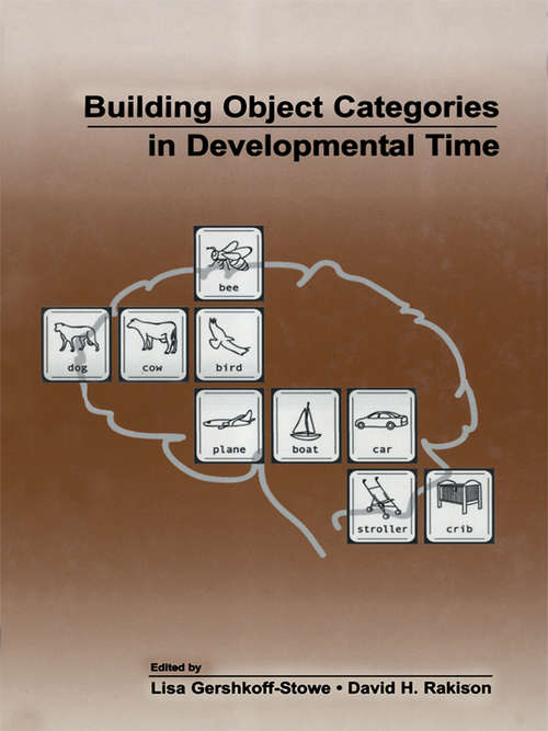 Building Object Categories in Developmental Time (Carnegie Mellon Symposia on Cognition Series)