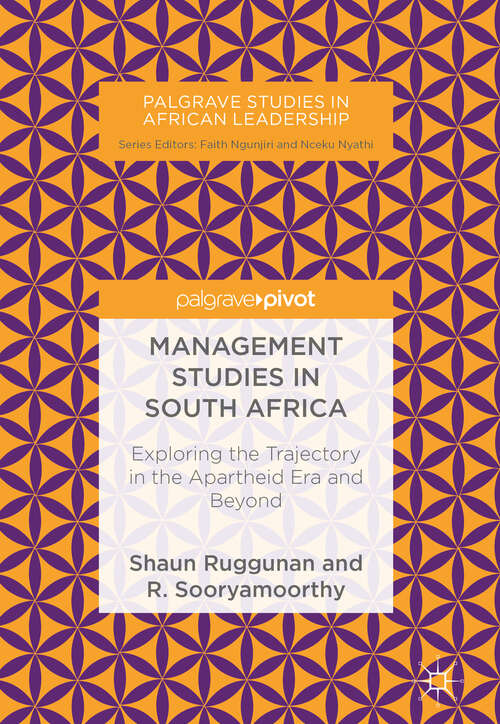 Book cover of Management Studies in South Africa: Exploring the Trajectory in the Apartheid Era and Beyond (Palgrave Studies in African Leadership)